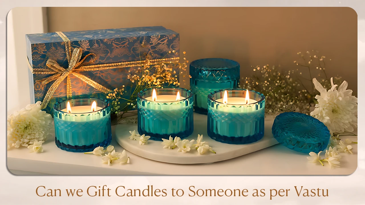 Can we gift candles to someone as per vastu